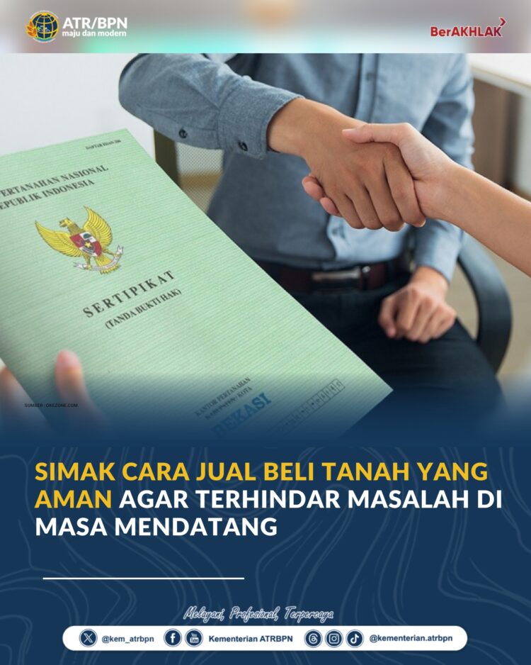 Cara Jual Beli Tanah yang Aman agar Terhindar Masalah di Masa Mendatang